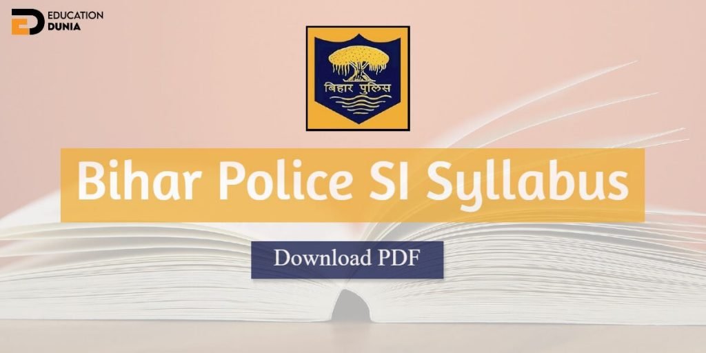 Bihar si syllabus bihar police si exam pattern syllabus pdf