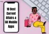 10 Best Mobile App For Current Affairs Download best mobile app for current affairs