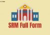 SRM Full Form, SRM क्या है? SRM Institute srm full form