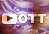OTT Platform क्या है? OTT Full Form OTT के बारे में पूरी जानकारी ott full form