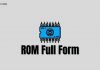 ROM क्या है? ROM Full Form, ROM की पूरी जानकारी हिंदी में rom full form